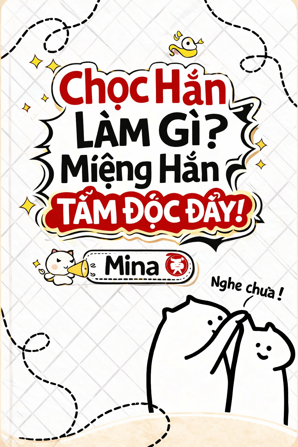 [Chọc Hắn Làm Gì? Miệng Hắn Tẩm Độc Đấy!] – Văn&nbsp;án